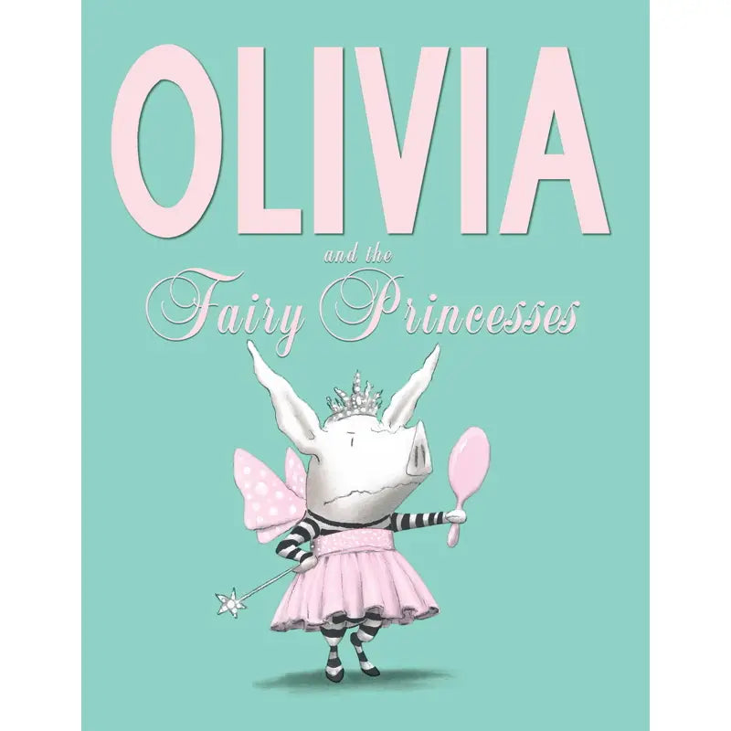 Olivia and the Fairy Princesses