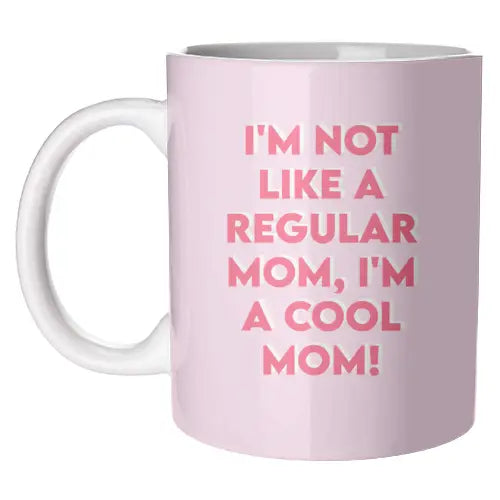 I'm A Cool Mom Mug